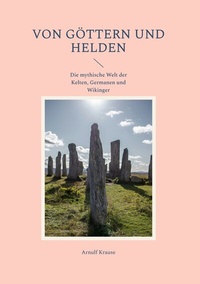 Abbildung von: Von Göttern und Helden - Frölich & Kaufmann