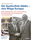 Cover: Die QuattroPole St&auml;dte - eine Wiege Europas - CONTE-VERLAG
