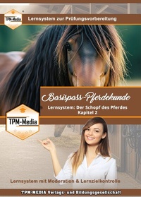 Abbildung von: Lernsystem Basispass-Pferdekunde - Kapitel 2 - Der Schopf des Pferdes - TPM-Media Verlags & Bildungsgesellschaft (Zweigniederlassung Deutschland)