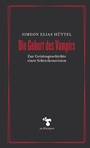 Cover: Die Geburt des Vampirs - zu Klampen Verlag