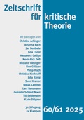 Cover: Zeitschrift f&uuml;r kritische Theorie / Zeitschrift fu&uml;r kritische Theorie, Heft 60/61 (2025) - zu Klampen Verlag