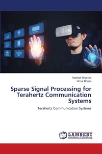 Enlarge image Cover: Sparse Signal Processing for Terahertz Communication Systems - LAP Lambert Academic Publishing