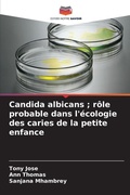 Cover: Candida albicans; role probable dans l'ecologie des caries de la petite enfance - Editions Notre Savoir