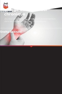 Abbildung von: Neurobiologie et prise en charge de la douleur chronique - Editions Notre Savoir