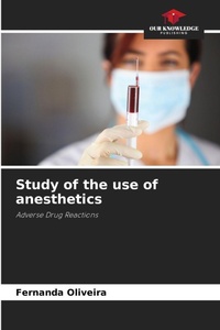 Enlarge image Cover: Study of the use of anesthetics - Our Knowledge Publishing