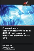 Cover: Formazione e caratterizzazione di film di ZnO non drogato mediante sistema Mist-CVD - Edizioni Sapienza