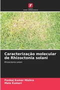 Cover: Caracterizacao molecular de Rhizoctonia solani - Edicoes Nosso Conhecimento