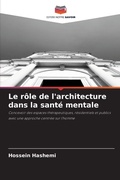 Cover: Le role de l'architecture dans la sante mentale - Editions Notre Savoir