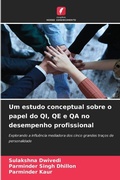 Cover: Um estudo conceptual sobre o papel do QI, QE e QA no desempenho profissional - Edicoes Nosso Conhecimento