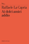 Cover: Ai dolci amici addio - Nottetempo