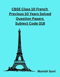 Cover: CBSE Class 10 French Previous 10 Years Solved Question Papers Subject Code 018 - Poorav Publications