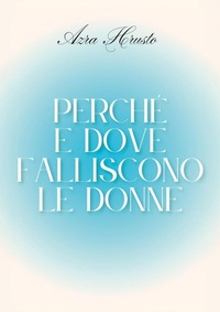Enlarge image Cover: Perché e dove falliscono le donne - Youcanprint