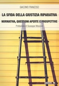 Cover: La sfida della giustizia riparativa. Normativa, questioni aperte e prospettive - Ledizioni