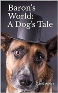 Cover: Baron's World: A Dog's Tale - David Andre