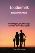 Cover: Loudermilk - "Sober Nights, Brighter Days - Sobriety Beyond the Bottle" (Maria Morrison's - Unique Topics) - Maria Morrison
