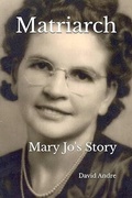 Cover: Matriarch: Mary Jo's Story - David Andre