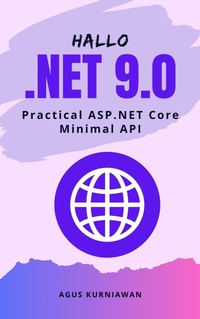Enlarge image Cover: Hallo .NET 9.0: Practical ASP.NET Core Minimal API - Ilmu Data