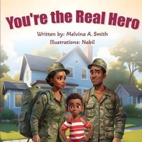 Abbildung von: you're the Real Hero - Melvina A. Smith