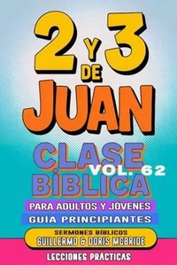 Abbildung von: Clase Bíblica para Adultos y Jóvenes Guía Principiantes - 2 y 3 de Juan - Sermones Bíblicos