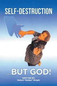 Abbildung von: Self-Destruction...But God! - Covenant Books, Inc.