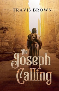 Enlarge image Cover: The Joseph Calling - Travis Brown