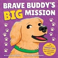 Cover: Brave Buddy's Big Mission - Bright Beginnings Stories, LLC