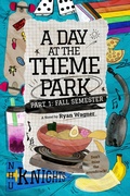 Cover: A Day at the Theme Park - Part 1: Fall Semester - Ryan Wagner