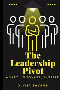 Abbildung von: The Leadership Pivot - Deep End Publishing