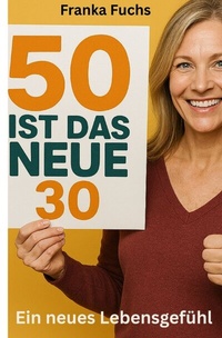 Abbildung von: 50 ist das neue 30 - epubli