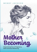 Cover: Mother Becoming - MB Press