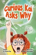 Cover: Curious Kai Asks Why - Sarah Pye