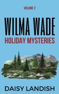 Cover: Wilma Wade Holiday Mysteries - Beaches and Trails Publishing