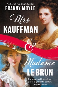 Abbildung von: Mrs Kauffman and Madame Le Brun - Bloomsbury eBooks UK