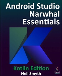 Abbildung von: Android Studio Narwhal Essentials - Kotlin Edition - Payload Media, Inc.
