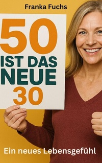 Abbildung von: 50 ist das neue 30 - epubli