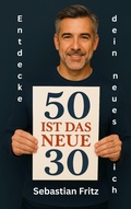 Cover: 50 ist das neue 30 - epubli