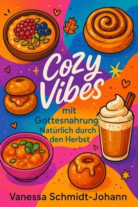 Abbildung von: Cozy Vibes mit Gottesnahrung - Natürlich durch den Herbst - epubli