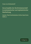 Cover: Encyclop&auml;die der Rechtwissenschaft in systematischer und alphabetischer Bearbeitung - Antigonos Verlag