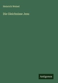 Cover: Die Gleichnisse Jesu - Antigonos Verlag