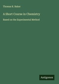 Cover: A Short Course in Chemistry - Antigonos Verlag