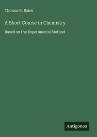 Enlarge image Cover: A Short Course in Chemistry - Antigonos Verlag