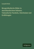 Cover: Morgenlaendische Bilder in abendlandischem Rahmen - Antigonos Verlag