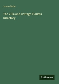 Enlarge image Cover: The Villa and Cottage Florists' Directory - Antigonos Verlag