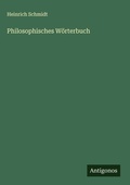 Cover: Philosophisches W&ouml;rterbuch - Antigonos Verlag