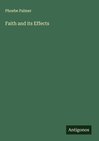 Enlarge image Cover: Faith and its Effects - Antigonos Verlag