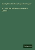 Cover: St. John the Author of the Fourth Gospel - Antigonos Verlag