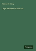 Cover: Urgermanische Grammatik - Antigonos Verlag