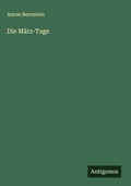 Cover: Die M&auml;rz-Tage - Antigonos Verlag