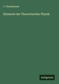 Cover: Elemente der Theoretischen Physik - Antigonos Verlag