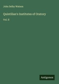 Cover: Quintilian's Institutes of Oratory - Antigonos Verlag
